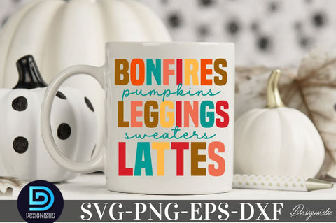 Bonfires pumpkins leggings sweaters lattes, Thanksgiving SVG Design SVG DESIGNISTIC 