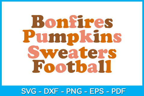 Bonfires Pumpkins Sweaters Football SVG PNG PDF Cut File SVG Creativedesigntee 
