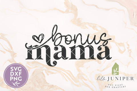 Bonus Mama SVG, Blended Family SVG, Stepmom SVG SVG LilleJuniper 