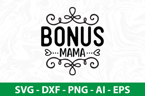 Bonus Mama svg SVG nirmal108roy 