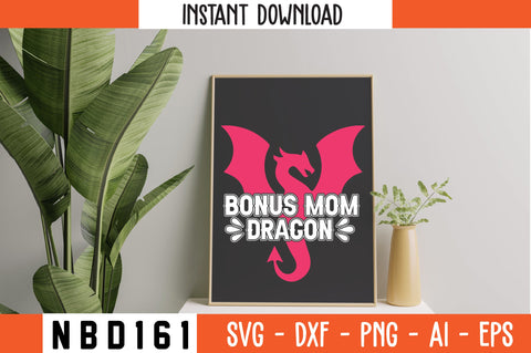 BONUS MOM DRAGON T-Shirt Design SVG Nbd161 