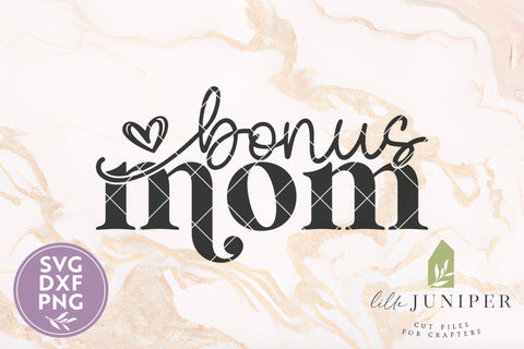 Bonus Mom SVG, Blended Family SVG, Stepmom SVG SVG LilleJuniper 