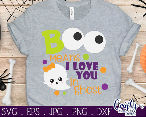 Boo Means I Love You In Ghost -Girl- Hallloween Svg SVG Crafty Mama Studios 