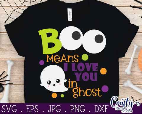 Boo Means I Love You In Ghost - Halloween Svg Cut File SVG Crafty Mama Studios 