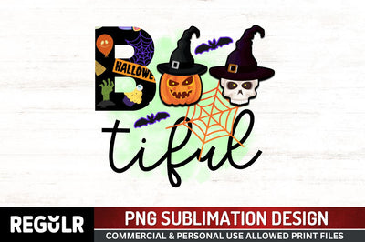 Boo tiful Sublimation PNG, Sublimation Halloween Design Sublimation Regulrcrative 