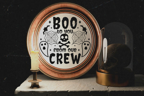 Boo to You from Our Crew - Halloween Round Sign SVG SVG CraftLabSVG 