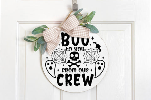 Boo to You from Our Crew - Halloween Round Sign SVG SVG CraftLabSVG 
