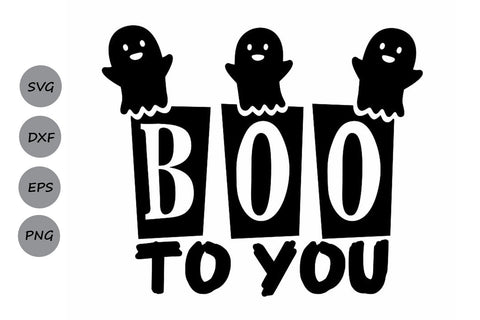 Boo To You| Halloween SVG Cutting Files. SVG CosmosFineArt 