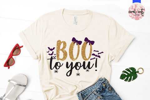 BOO To You – Halloween SVG EPS DXF PNG Cutting Files SVG CoralCutsSVG 