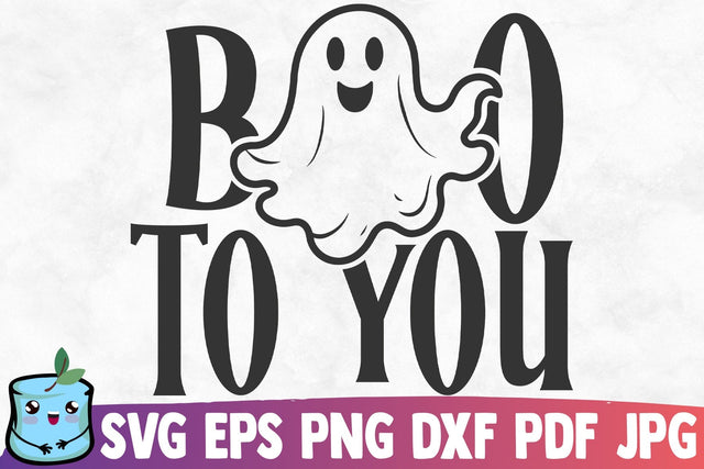 Boo To You SVG MintyMarshmallows 