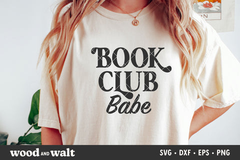 Book Club Babe SVG | Bookish PNG | Book Lover Design SVG Wood And Walt 