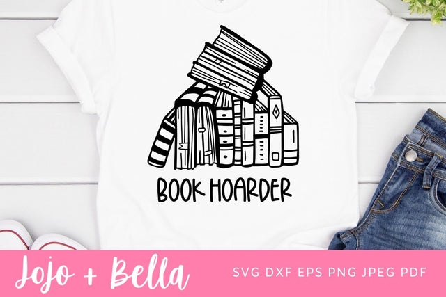 Book hoarder svg, book lover svg, bookworm svg, book bag svg, librarian svg, book nerd svg, School Svg, Teacher cut files for Cricut SVG Jojo&Bella 