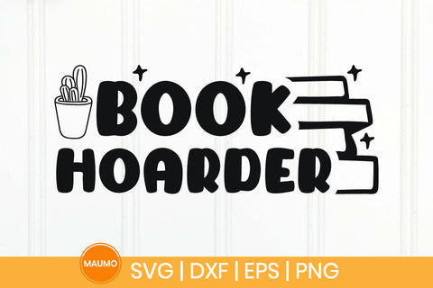 Book hoarder svg quote SVG Maumo Designs 