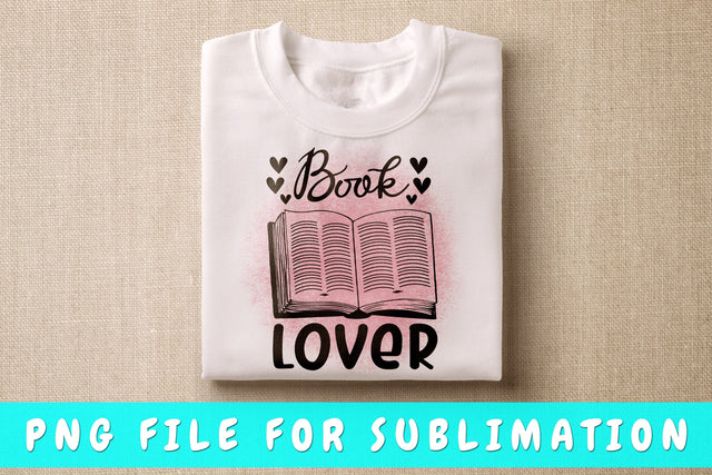 Book Lover PNG, Book Lover Design For Sublimation Sublimation HappyDesignStudio 