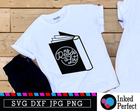 Book Lover, Reads A Lot SVG Inked Perfect 