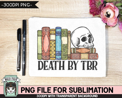 Book Lover SUBLIMATION design PNG file, Death by TBR Sublimation, Love to Read, Skull Books, Book Shelf Skull png file, Bibliophile png Sublimation Wild Pilot 