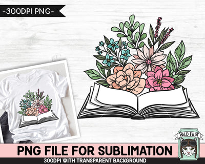 Book Lover SUBLIMATION design PNG file, Floral Open book Sublimation, Love to Read png, Flower Book png Sublimation file, Reading Teacher png Sublimation Wild Pilot 
