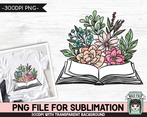 Book Lover SUBLIMATION design PNG file, Floral Open book Sublimation, Love to Read png, Flower Book png Sublimation file, Reading Teacher png Sublimation Wild Pilot 