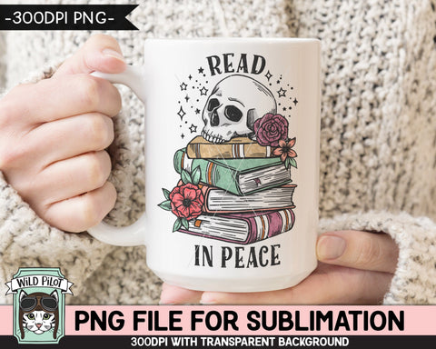 Book Lover SUBLIMATION design PNG file, Read in Peace Sublimation, Love to Read png, Floral Skull Books png, Flower Book Skull png file, Bibliophile png Sublimation Wild Pilot 