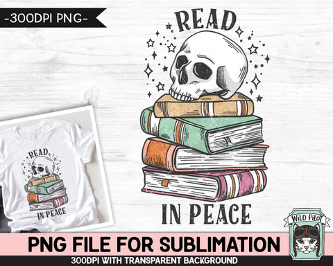 Book Lover SUBLIMATION design PNG file, Read in Peace Sublimation, Love to Read PNG, Skull Books PNG, Book Shelf Skull png file, Bibliophile png Sublimation Wild Pilot 