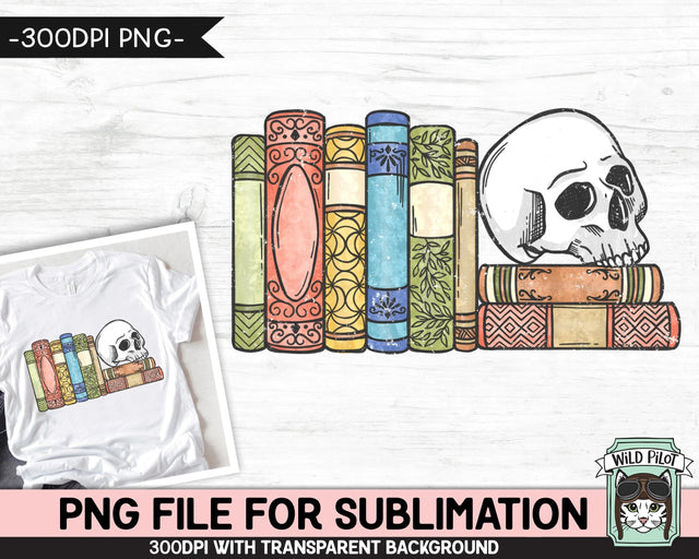 Book Lover SUBLIMATION design PNG file, Skull Books Sublimation, Love to Read, Book Shelf Skull png, Bibliophile png, Halloween Book png Sublimation Wild Pilot 