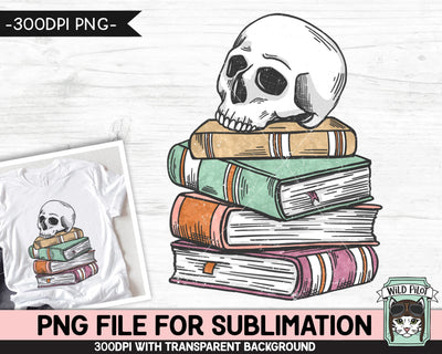 Book Lover SUBLIMATION design PNG file, Skull Books Sublimation, Love to Read png, Book Shelf Skull png, Bibliophile png, Halloween Book png Sublimation Wild Pilot 