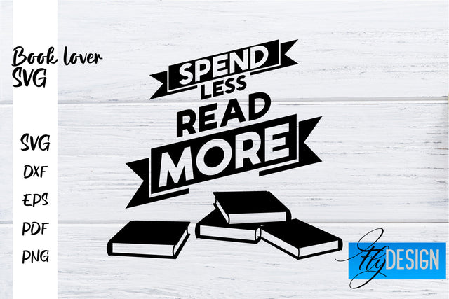 Book Lover SVG | Book Lover Quotes SVG | Reading SVG Design SVG Fly Design 