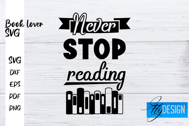 Book Lover SVG | Book Lover Quotes SVG | Reading SVG Design SVG Fly Design 