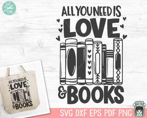 Book Lover SVG, Valentines Day Books SVG, Reading SVG, All you Need is Love and Books svg, Valentines Day Teacher svg, Book Lover png file SVG Wild Pilot 