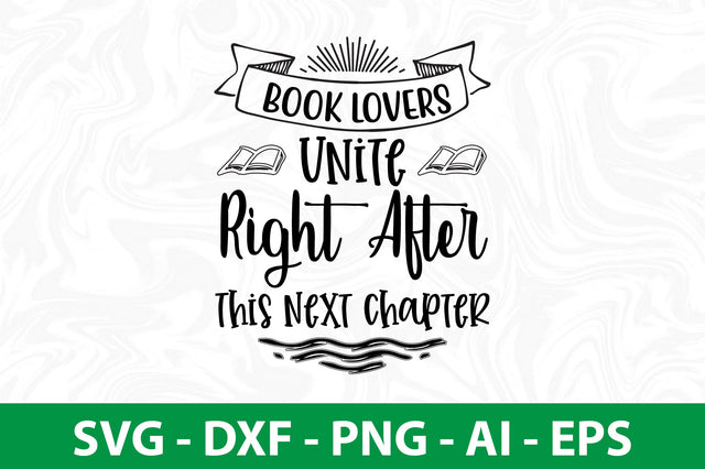 Book Lovers Unite Right After This Next Chapter svg SVG nirmal108roy 