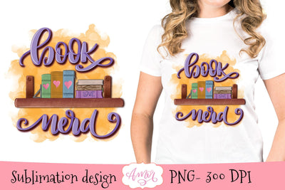Book nerd PNG design for T-shirt sublimation Sublimation Amorclipart 