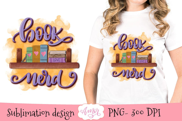 Book nerd PNG design for T-shirt sublimation Sublimation Amorclipart 