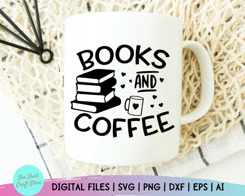 Books and Coffee Svg, Book Lover Svg, Book Quotes Svg, Funny Quotes, Nerd Svg, Librarian Svg SVG She Shed Craft Store 