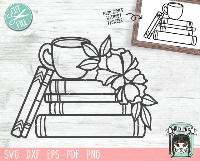 Books and Coffee SVG, Book Lover SVG File, Teacher svg, Library SVG, Books SVG File, Flower Books SVG, Floral Books SVG, Books Teacup SVG, Reading SVG SVG Wild Pilot 