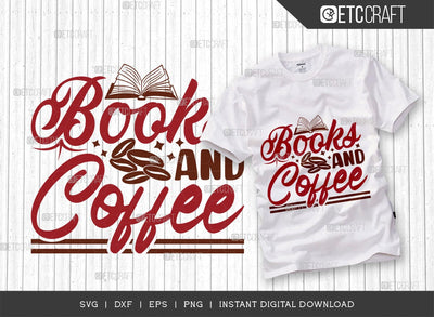 Books And Coffee SVG Cut File, Caffeine Svg, Coffee Time Svg, Coffee Quotes, Coffee Cutting File, TG 01651 SVG ETC Craft 