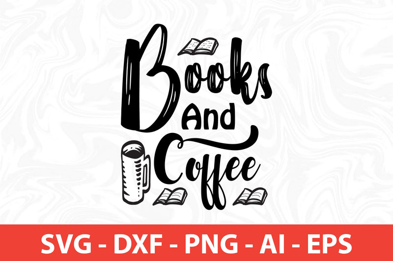 Books And Coffee svg SVG nirmal108roy 