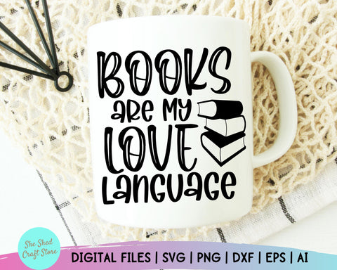 Books Are My Love Language Svg - Book Lover Svg - Bookworm Svg - Book Svg - Reading Svg SVG She Shed Craft Store 