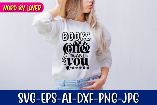Books Coffee And You SVG Blessedprint 