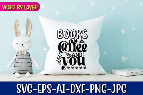 Books Coffee And You SVG Blessedprint 