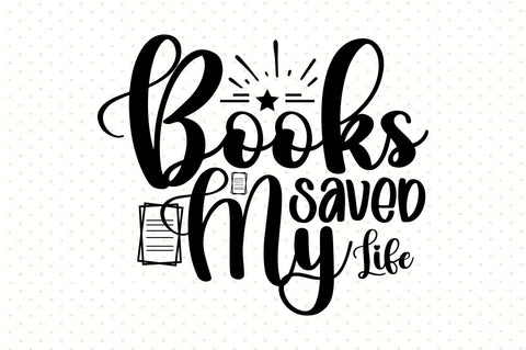 Books Saved My Life SVG orpitasn 