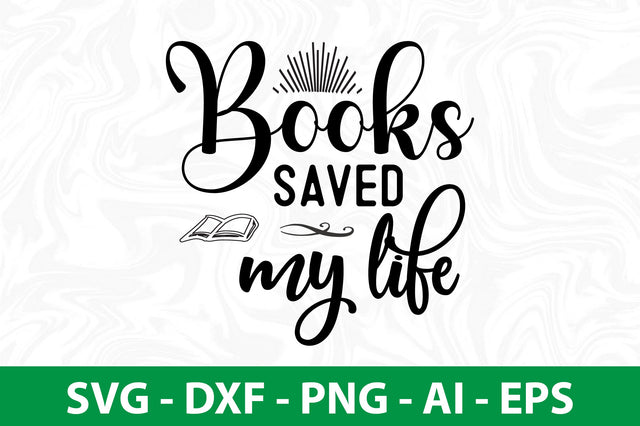 Books Saved My Life SVG SVG nirmal108roy 