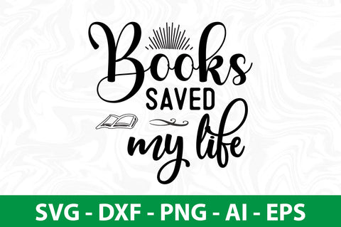 Books Saved My Life SVG SVG nirmal108roy 