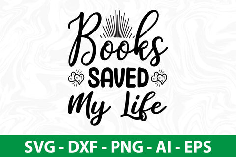Books Saved My Life svg SVG orpitasn 