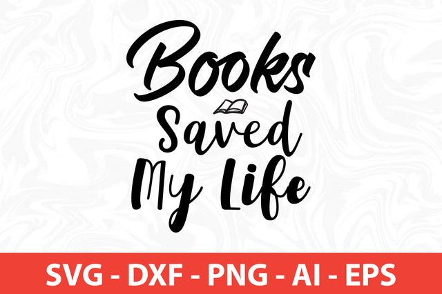 Books Saved My Life svg SVG orpitasn 
