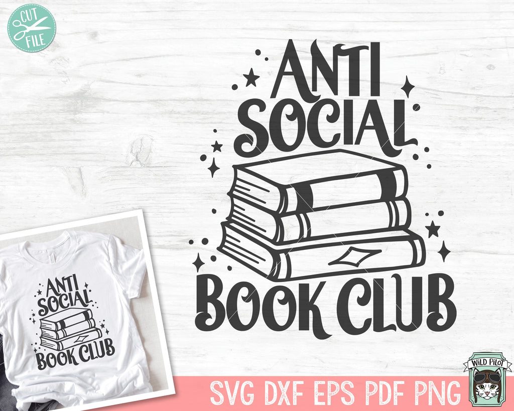 Books SVG, Reading SVG, Anti Social Book Club SVG, Book Lover svg, Book ...