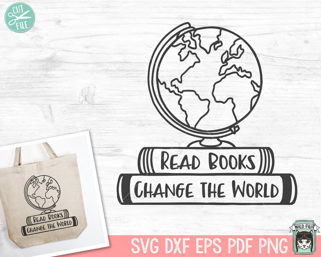 Books SVG, Reading SVG, Inspirational svg, Globe svg, Book Lover SVG, Motivational svg, Positive Vibes svg, Librarian svg, Teacher Shirt svg SVG Wild Pilot 