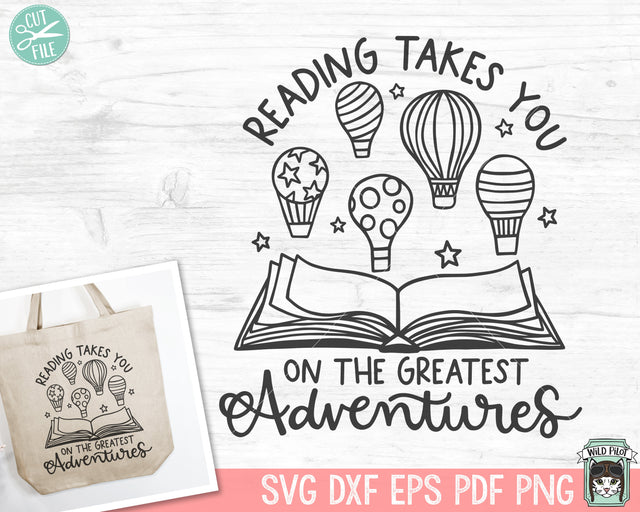 Books SVG, Reading SVG, Reading Takes You On The Greatest Adventures SVG, Inspirational svg, Motivational svg, Positive svg, Teacher svg SVG Wild Pilot 