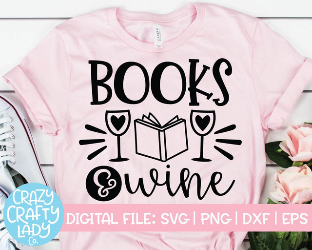 Books & Wine | Funny Book Quote SVG Cut File SVG Crazy Crafty Lady Co. 