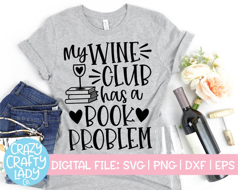 Books & Wine | Funny Quote SVG Cut File Bundle SVG Crazy Crafty Lady Co. 