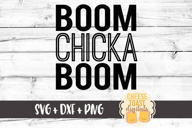 Boom Chicka Boom SVG Cheese Toast Digitals 